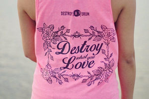 Destroy What You Love Tank