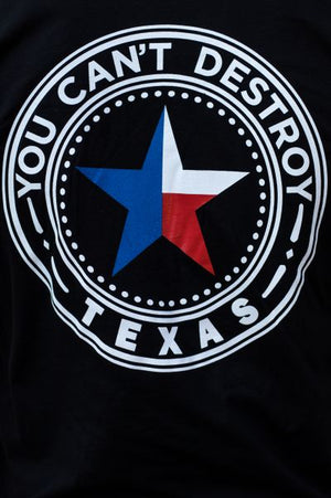 You Can't Destroy Texas Benefit Tee